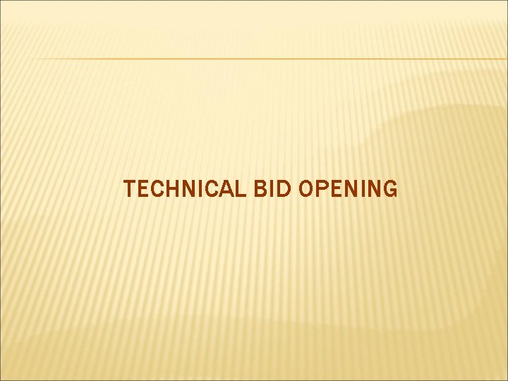 TECHNICAL BID OPENING 