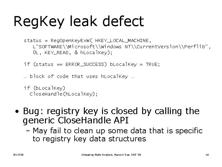 Reg. Key leak defect status = Reg. Open. Key. Ex. W( HKEY_LOCAL_MACHINE, L"SOFTWARE\Microsoft\Windows NT\Current.