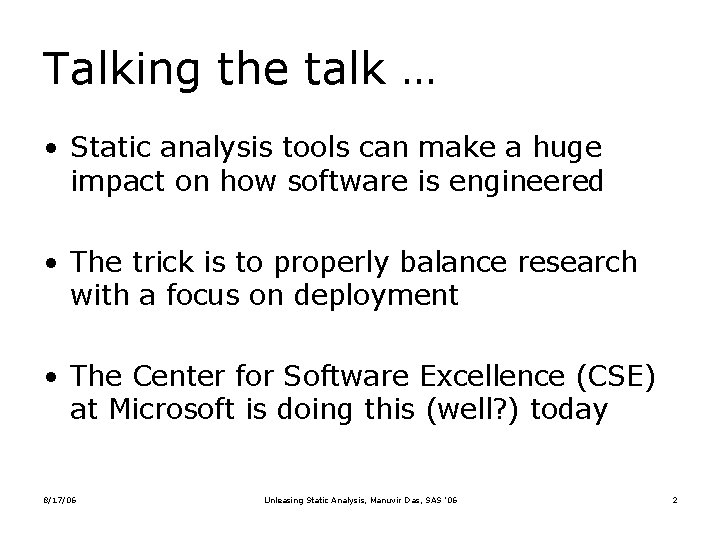Talking the talk … • Static analysis tools can make a huge impact on