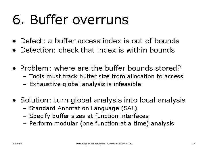 6. Buffer overruns • Defect: a buffer access index is out of bounds •