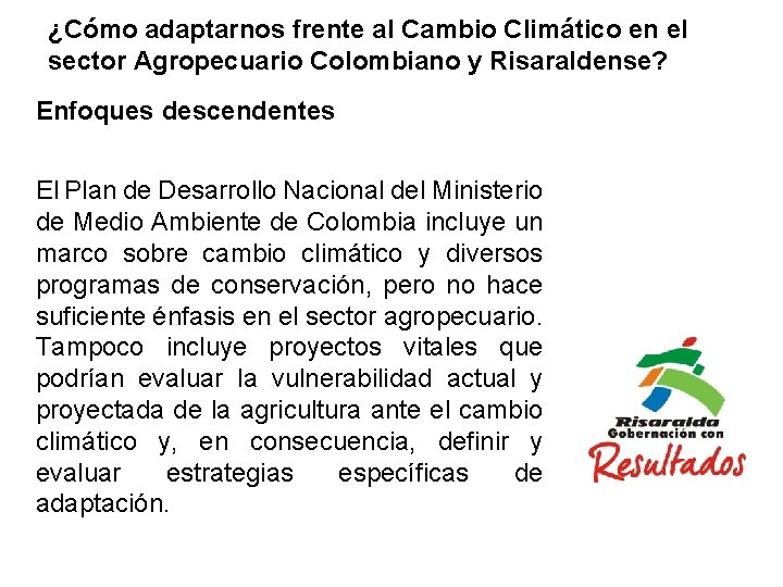 ¿Cómo adaptarnos frente al Cambio Climático en el sector Agropecuario Colombiano y Risaraldense? Enfoques