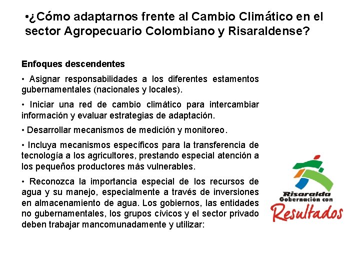  • ¿Cómo adaptarnos frente al Cambio Climático en el sector Agropecuario Colombiano y