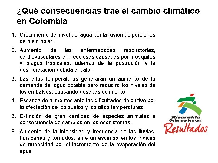 ¿Qué consecuencias trae el cambio climático en Colombia 1. Crecimiento del nivel del agua