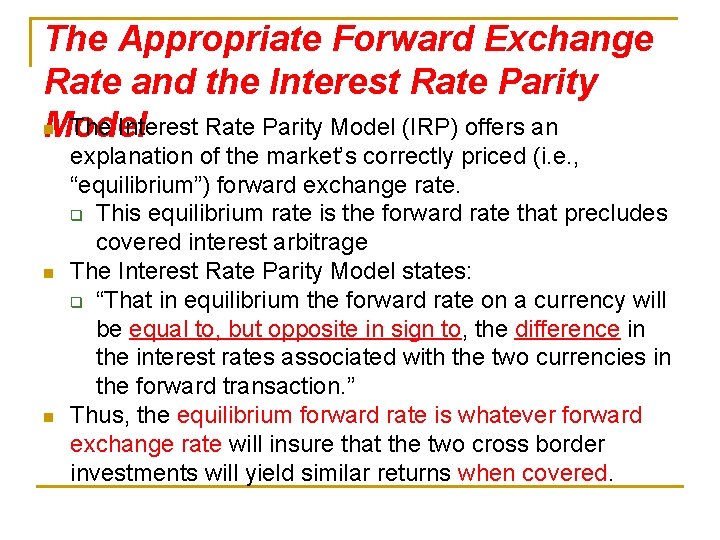 The Appropriate Forward Exchange Rate and the Interest Rate Parity n The Interest Rate