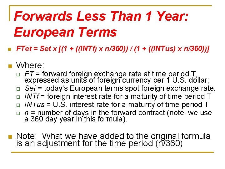 Forwards Less Than 1 Year: European Terms n FTet = Set x [(1 +