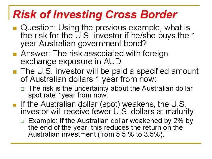 Risk of Investing Cross Border n n n Question: Using the previous example, what