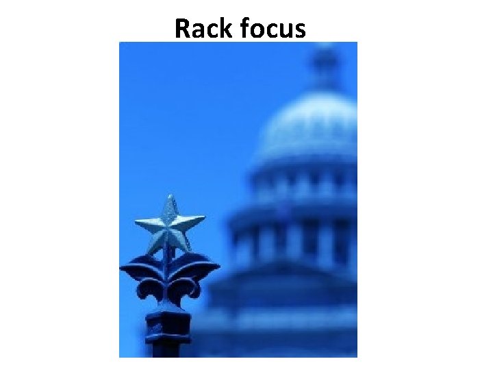 Rack focus 