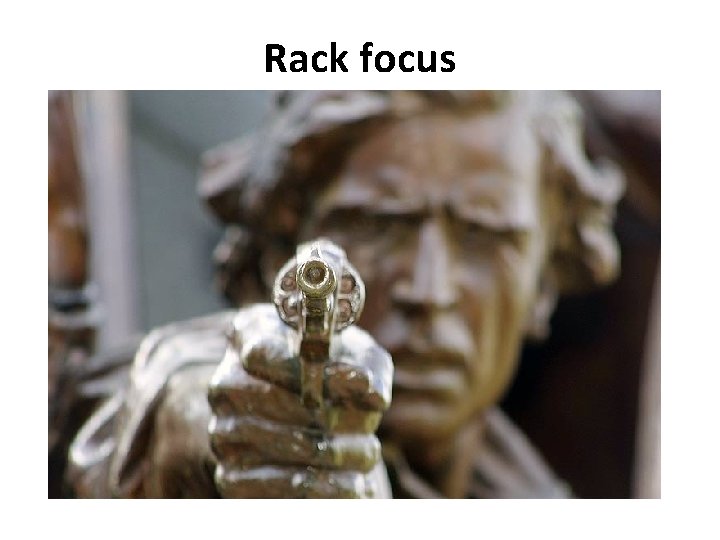 Rack focus 