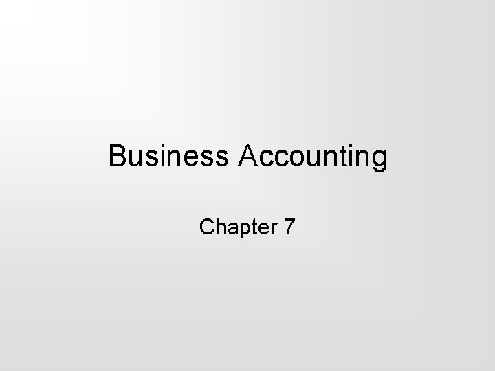 Business Accounting Chapter 7 