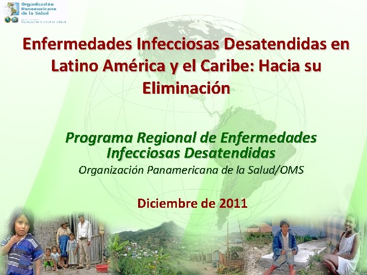 Enfermedades Infecciosas Desatendidas en Latino América y el Caribe: Hacia su Eliminación Programa Regional