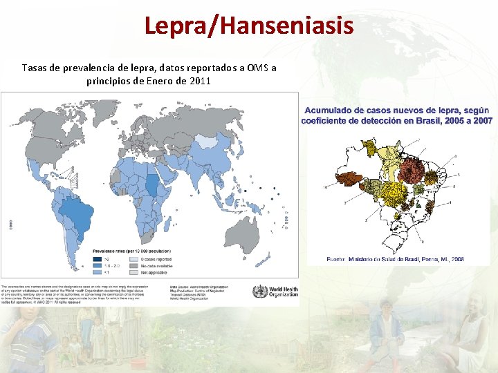 Lepra/Hanseniasis Tasas de prevalencia de lepra, datos reportados a OMS a principios de Enero