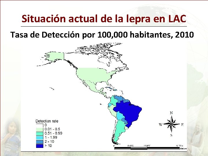 Lepra/Hanseniasis Situación actual de la lepra en LAC Tasas de prevalencia de lepra, datos