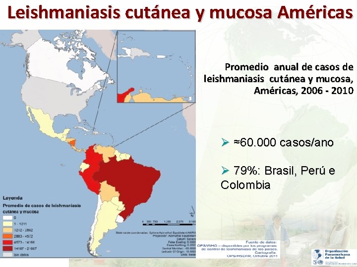 Leishmaniasis cutánea y mucosa Américas Promedio anual de casos de leishmaniasis cutánea y mucosa,