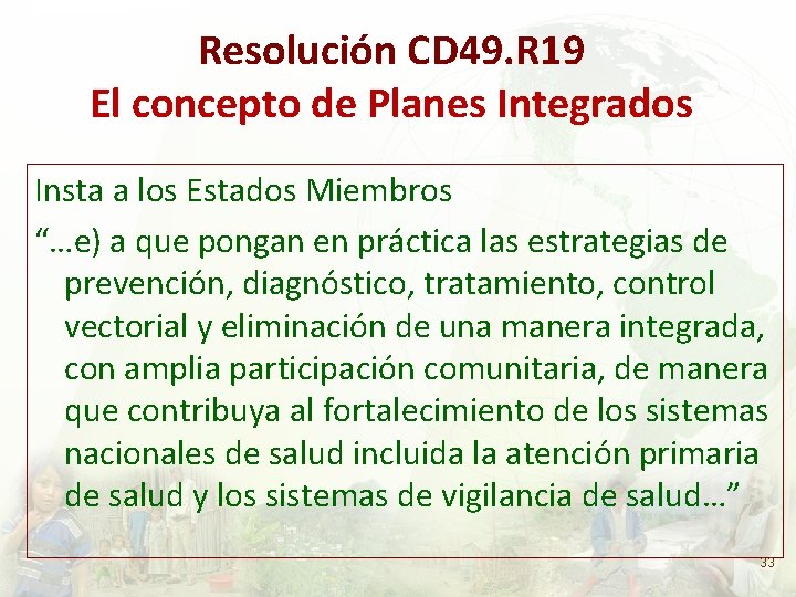 Resolución CD 49. R 19 El concepto de Planes Integrados Insta a los Estados