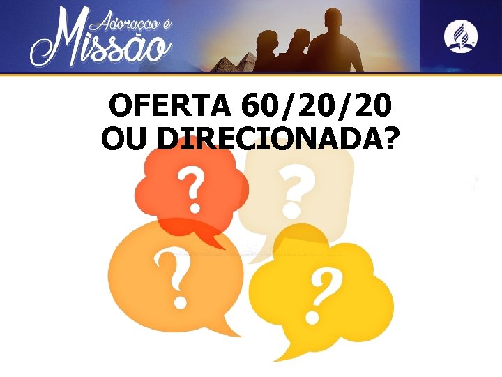 OFERTA 60/20/20 OU DIRECIONADA? 