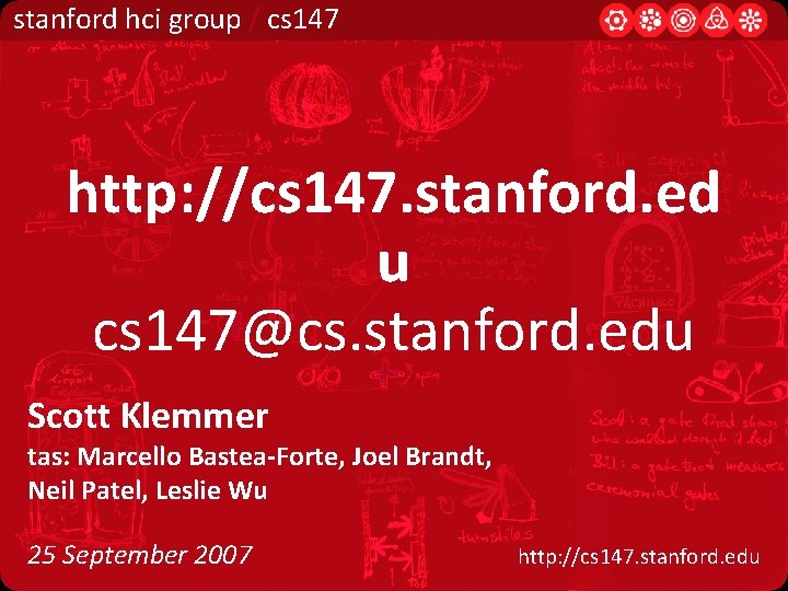 stanford hci group / cs 147 http: //cs 147. stanford. ed u cs 147@cs.