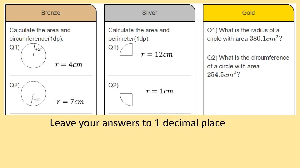  Leave your answers to 1 decimal place 