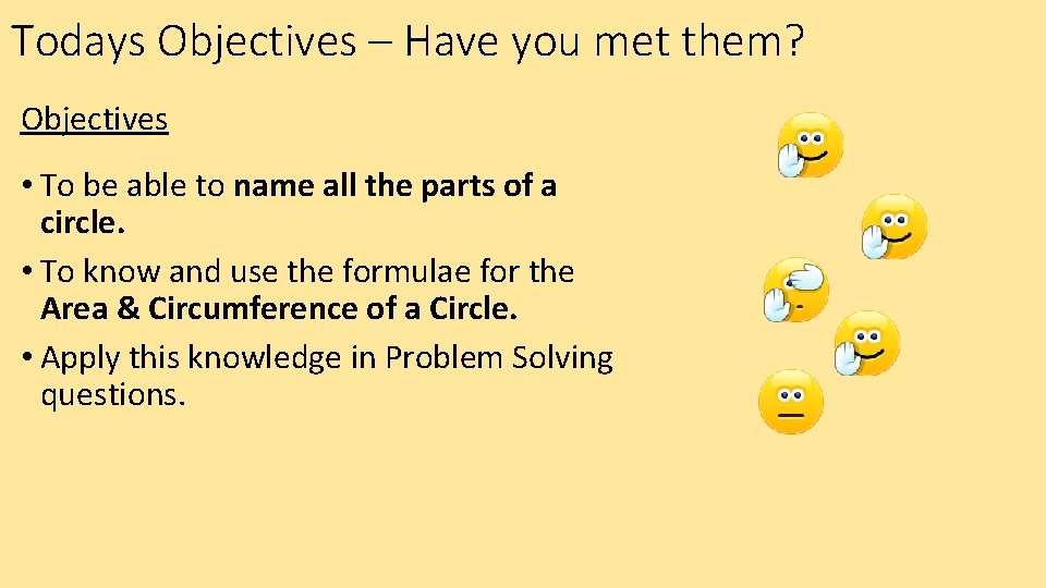 Todays Objectives – Have you met them? Objectives • To be able to name