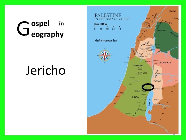 G ospel in eography Jericho 1 