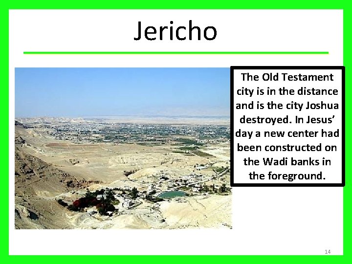 Jericho The Old Testament city is in the distance and is the city Joshua