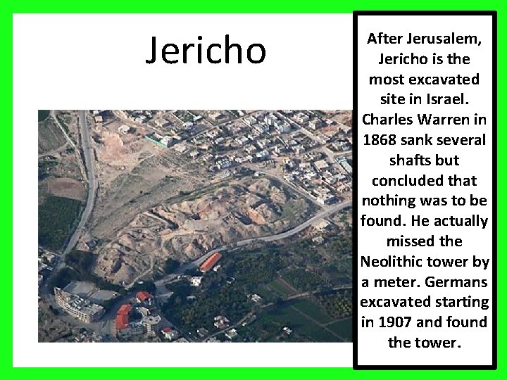 Jericho After Jerusalem, Jericho is the most excavated site in Israel. Charles Warren in