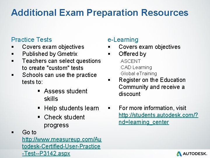 Additional Exam Preparation Resources Practice Tests e-Learning § § § Covers exam objectives Published