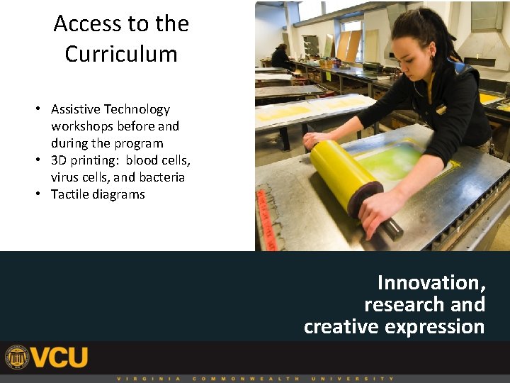Access to the Curriculum • Assistive Technology workshops before and during the program •