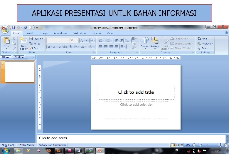 APLIKASI PRESENTASI UNTUK BAHAN INFORMASI 