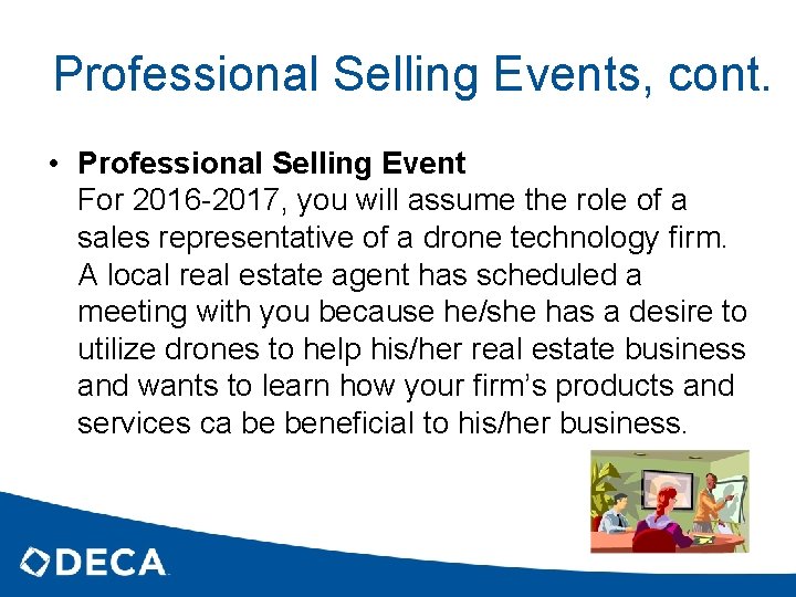 Professional Selling Events, cont. • Professional Selling Event For 2016 -2017, you will assume Professional Selling Events, cont. • Professional Selling Event For 2016 -2017, you will assume