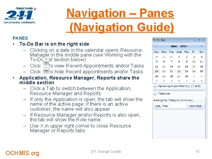 Navigation – Panes (Navigation Guide) PANES • To-Do Bar is on the right side