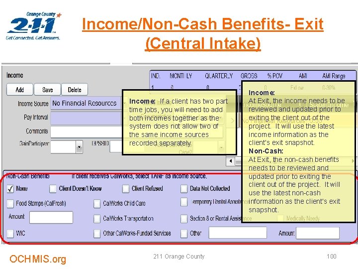 Income/Non-Cash Benefits- Exit (Central Intake) Income: If a client has two part time jobs,
