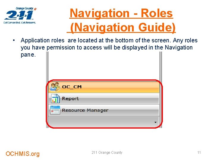 Navigation - Roles (Navigation Guide) • Application roles are located at the bottom of