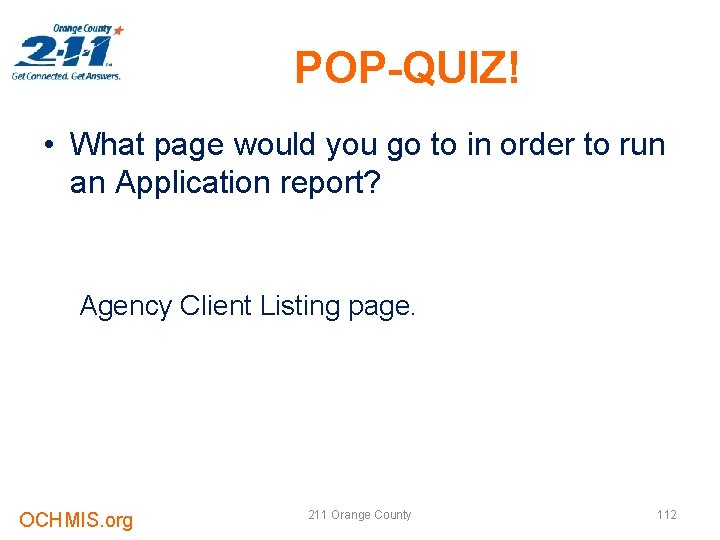 POP-QUIZ! • What page would you go to in order to run an Application
