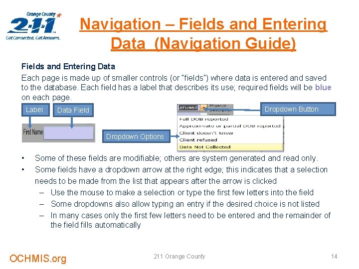 Navigation – Fields and Entering Data (Navigation Guide) Fields and Entering Data Each page