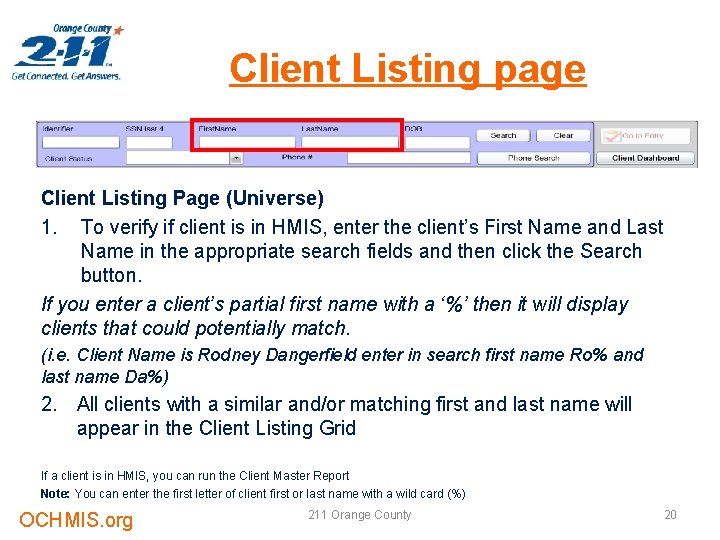 Client Listing page Client Listing Page (Universe) 1. To verify if client is in