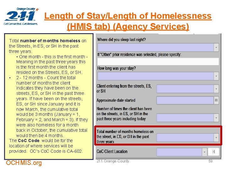 Length of Stay/Length of Homelessness (HMIS tab) (Agency Services) Total number of months homeless