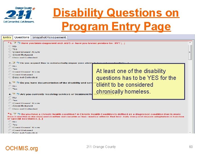 Disability Questions on Program Entry Page At least one of the disability questions has