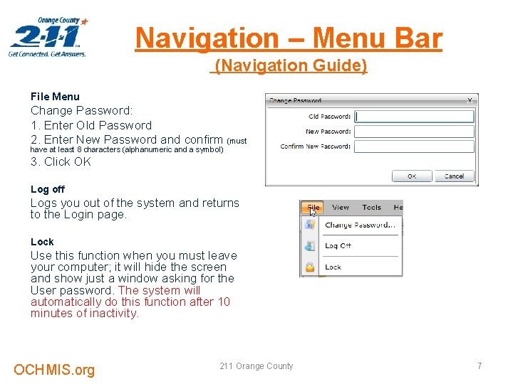 Navigation – Menu Bar (Navigation Guide) File Menu Change Password: 1. Enter Old Password
