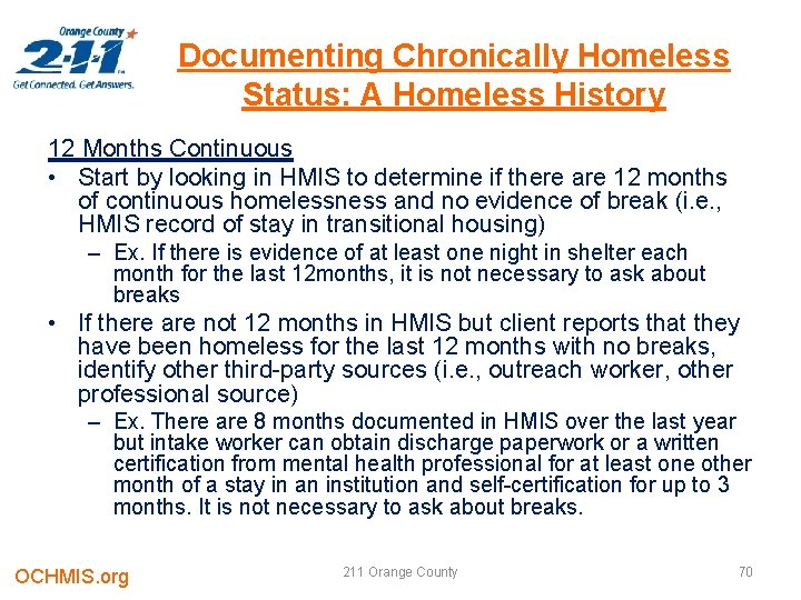 Documenting Chronically Homeless Status: A Homeless History 12 Months Continuous • Start by looking