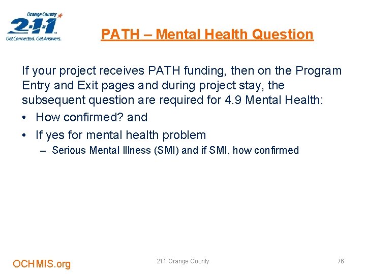 PATH – Mental Health Question If your project receives PATH funding, then on the