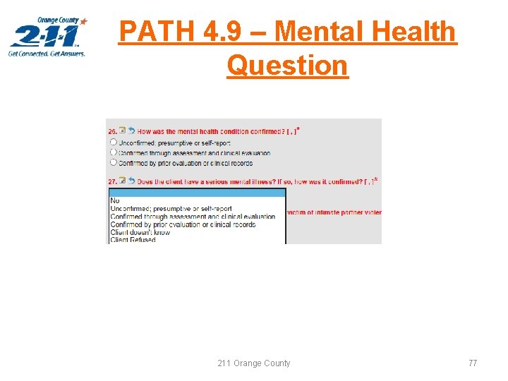 PATH 4. 9 – Mental Health Question 211 Orange County 77 