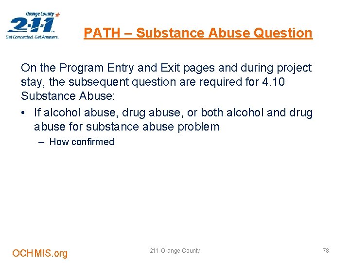 PATH – Substance Abuse Question On the Program Entry and Exit pages and during