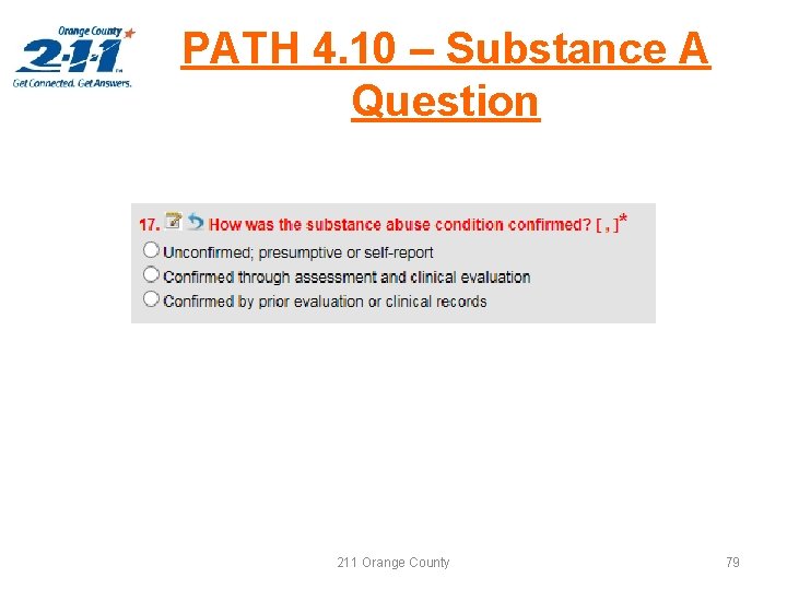 PATH 4. 10 – Substance A Question 211 Orange County 79 