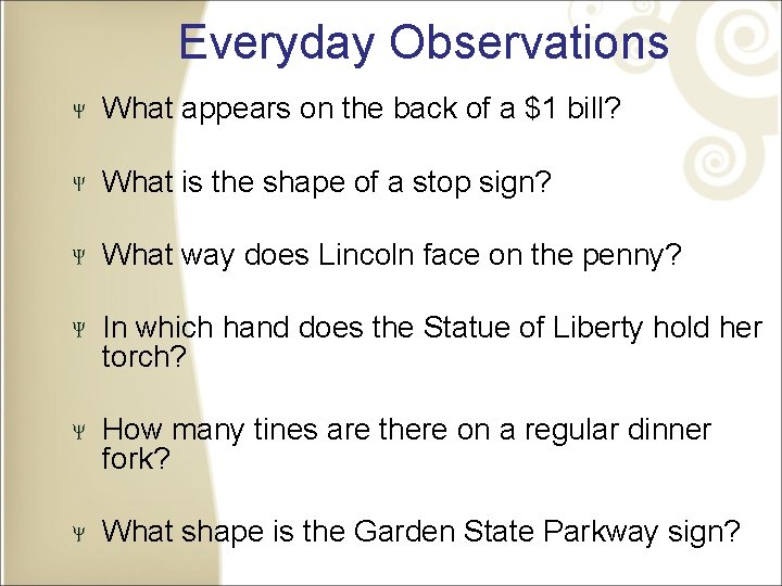 Everyday Observations What appears on the back of a $1 bill? What is the