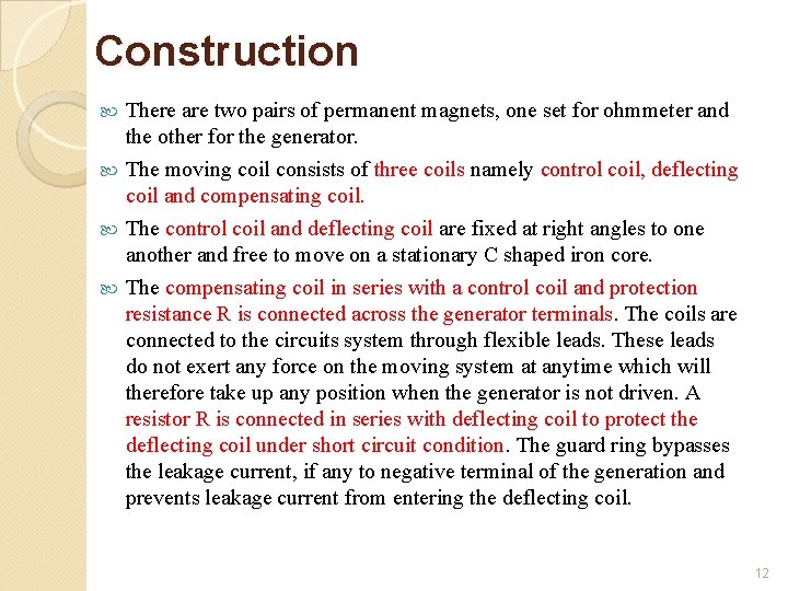 Construction There are two pairs of permanent magnets, one set for ohmmeter and the