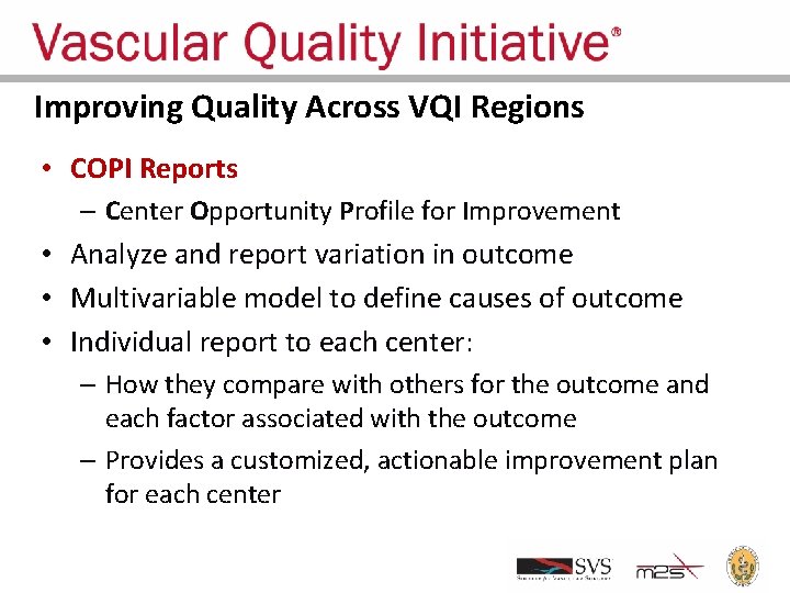 Improving Quality Across VQI Regions • COPI Reports – Center Opportunity Profile for Improvement