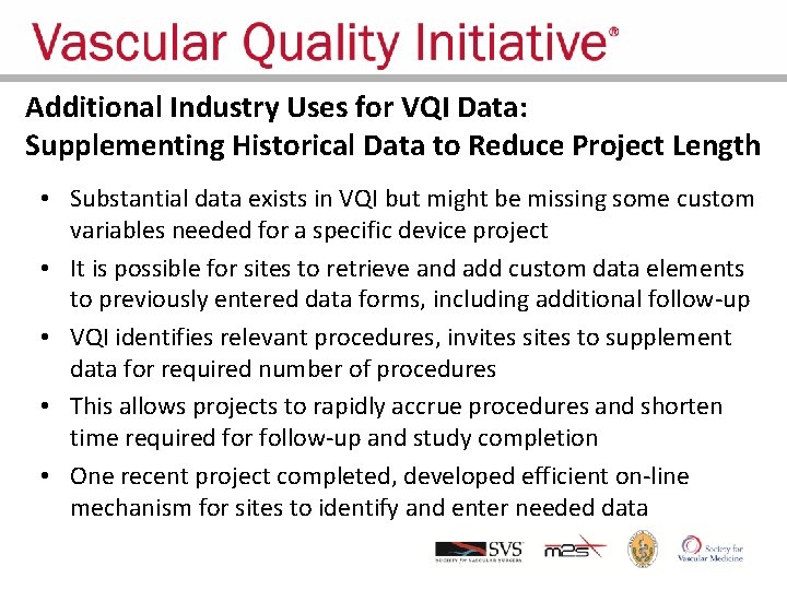 Additional Industry Uses for VQI Data: Supplementing Historical Data to Reduce Project Length •