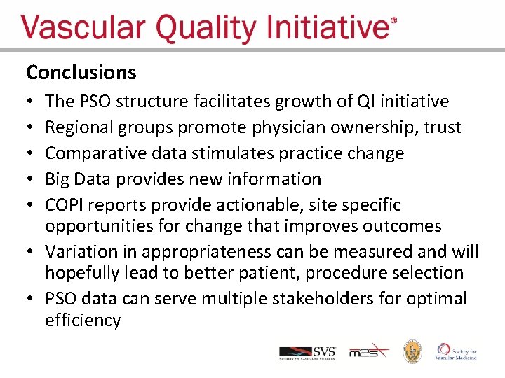 Conclusions The PSO structure facilitates growth of QI initiative Regional groups promote physician ownership,