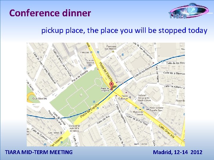 Conference dinner pickup place, the place you will be stopped today TIARA MID-TERM MEETING