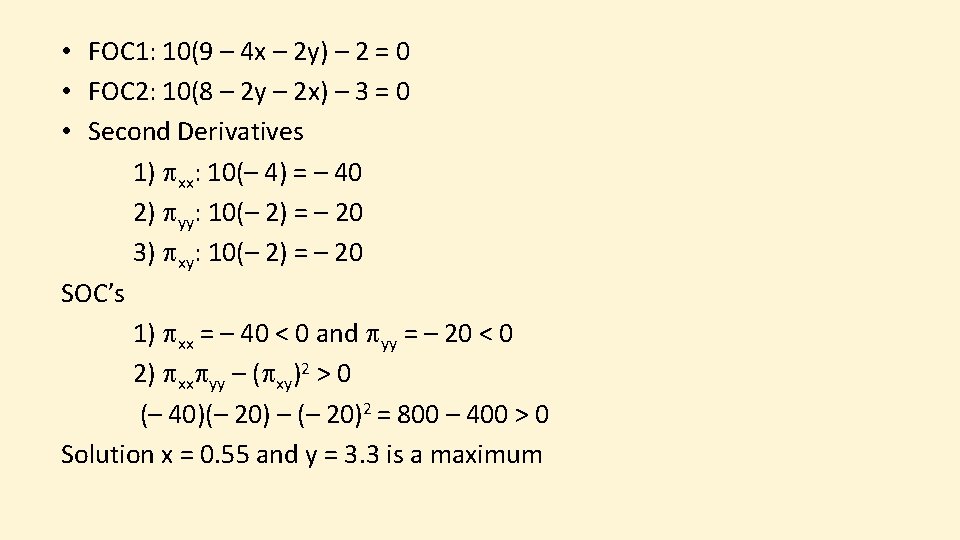 • FOC 1: 10(9 – 4 x – 2 y) – 2 = • FOC 1: 10(9 – 4 x – 2 y) – 2 =